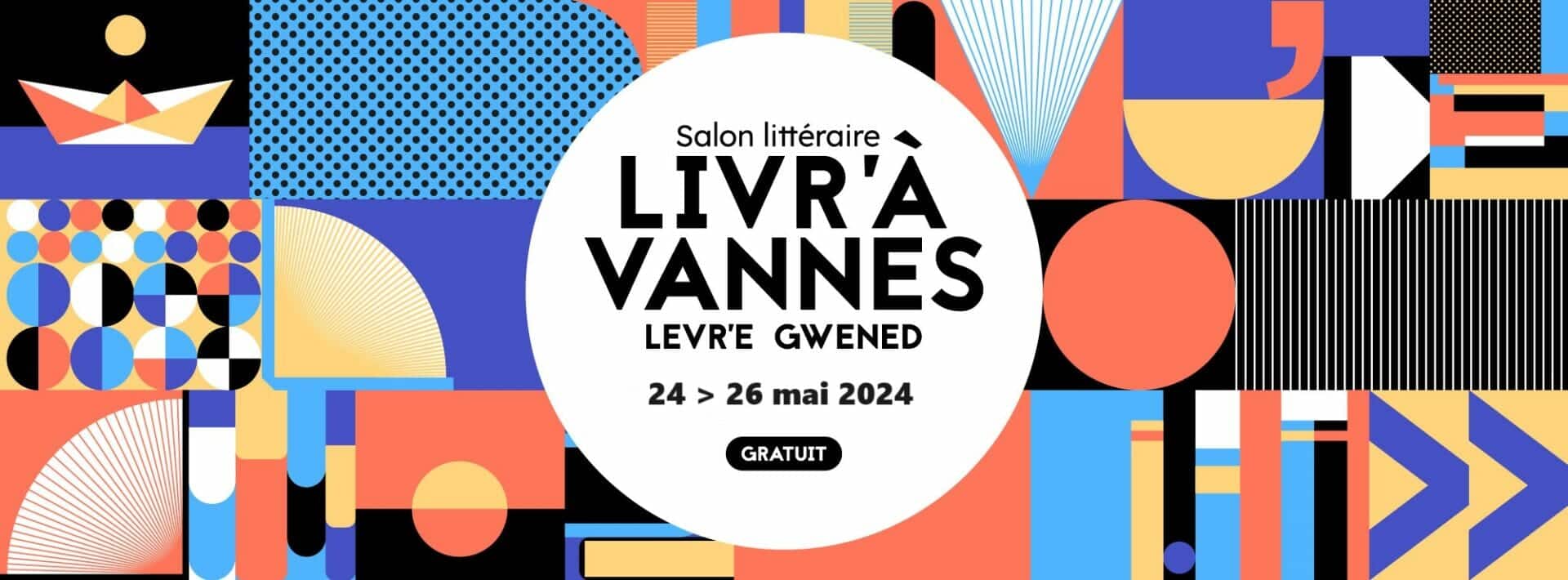 Livr'à Vannes les 24, 25 et 26 mai 2024, salon littéraire Morbihan