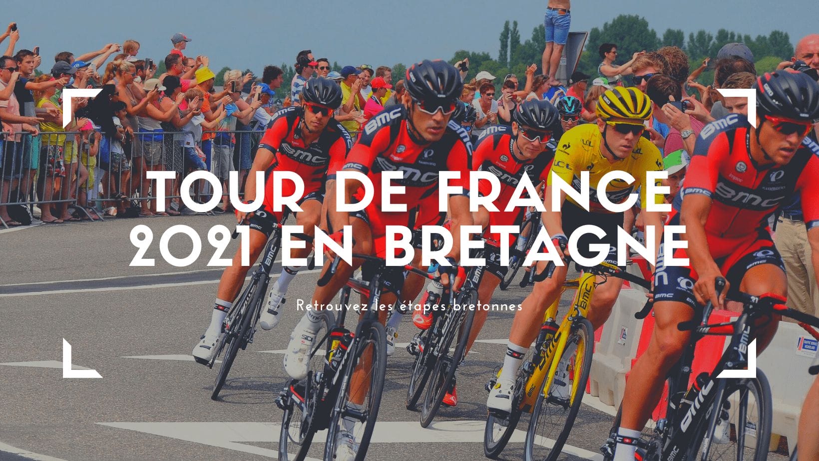 Le tour de France 2021 en Bretagne !