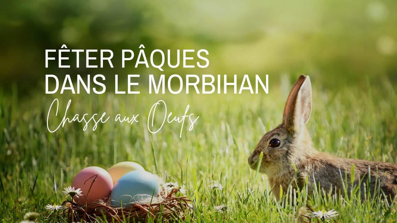 Chasses aux œufs de Pâques 2023 dans le Morbihan