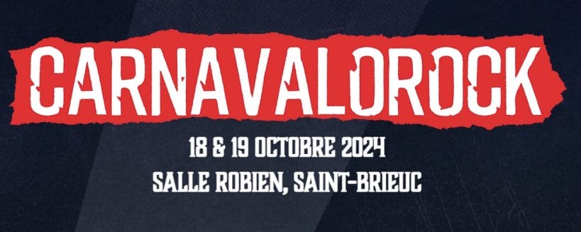 Festival Carnavalorock, 18 & 19 octobre 2024 à Saint-Brieuc (22)