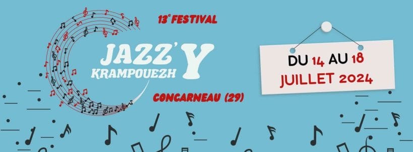 Festival Jazz’Y Krampouezh, du 14 au 18 juillet 2024 à Concarneau (29)