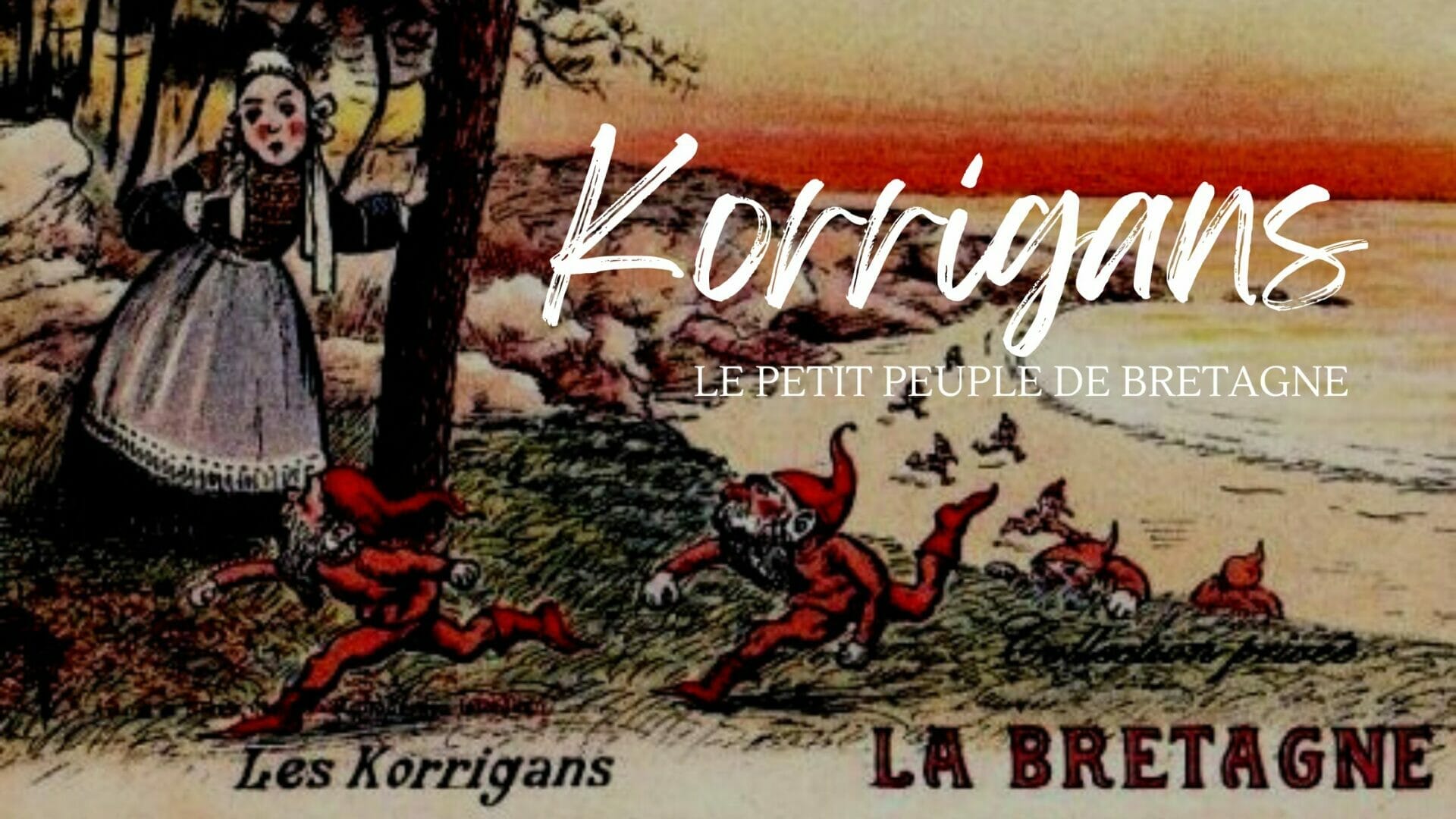 Les korrigans, petit peuple légendaire de Bretagne
