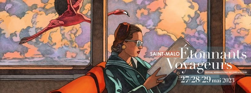 Étonnants Voyageurs, du 18 au 20 mai 2024 à Saint-Malo (35)